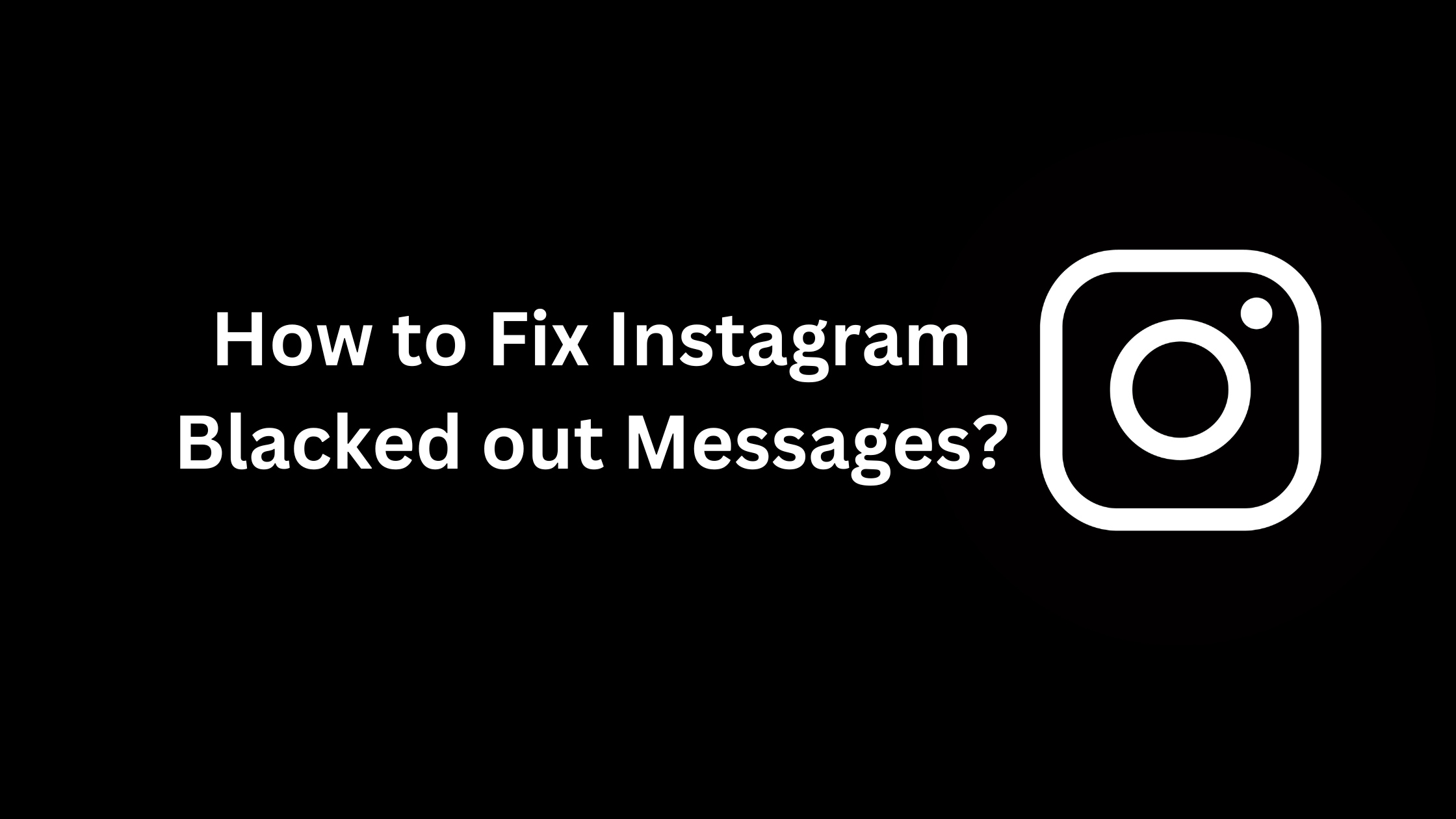 instagram blacked out messages
