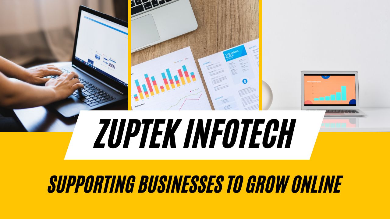 Zuptek Infotech Supporting Businesses to Grow Online